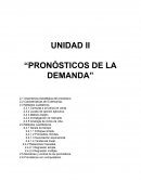 UNIDAD II “PRONÓSTICOS DE LA DEMANDA”