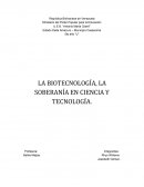 LA BIOTECNOLOGÍA, LA SOBERANÍA EN CIENCIA Y TECNOLOGÍA