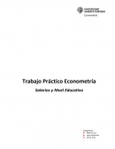 Trabajo Práctico Econometría Salarios y Nivel Educativo