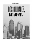 Dos ciudades un amor