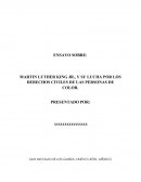MARTIN LUTHER KING JR., Y SU LUCHA POR LOS DERECHOS CIVILES