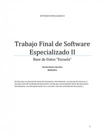 SOFTWARE ESPECIALIZADO II Trabajo Final de Software Especializado II Base de Datos “Escuela”. Página 1