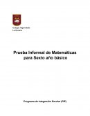 Prueba Informal de Matemáticas para Sexto año básico s/r