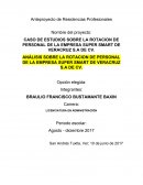 CASO DE ESTUDIOS SOBRE LA ROTACION DE PERSONAL DE LA EMPRESA SUPER SMART DE VERACRUZ S.A DE CV.