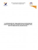LA INTERVENCIÓN DEL TRABAJADOR SOCIAL EN PROCESOS DE DUELOS CON FAMILIAS DE PACIENTES EN FASE TERMINAL EN EL INSTITUTO MEXICANO DEL SEGURO SOCIAL