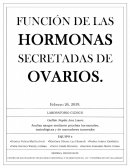 FUNCION DE LAS HORMONAS SECRETADAS DE OVARIOS