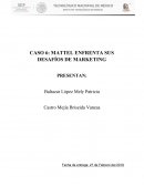 CASO 6: MATTEL ENFRENTA SUS DESAFÍOS DE MARKETING