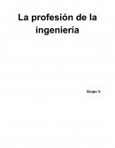 La profesión de la ingeniería
