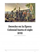 Derecho en la Época Colonial hasta el siglo XVII