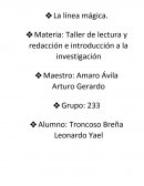Taller de lectura y redacción e introducción a la investigación. La línea mágica