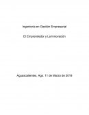 Ingeniería en Gestión Empresarial El Emprendedor y La Innovación