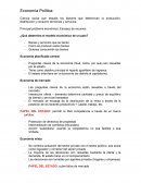 Economía Política Ciencia social que estudia los factores que determinan la producción, distribución y consumo de bienes y servicios