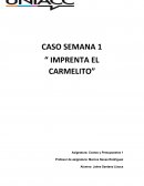 CASO SEMANA 1 “ IMPRENTA EL CARMELITO”
