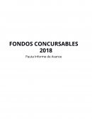 FONDOS CONCURSABLES 2018 Pauta Informe de Avance