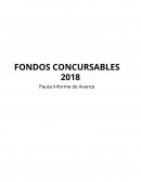 FONDOS CONCURSABLES 2018 Pauta Informe de Avance