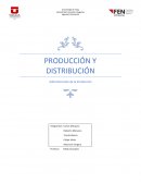 PRODUCCIÓN Y DISTRIBUCIÓN Administración de la Producción