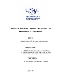 Metodología de la Investigación: LA PERCEPCIÓN DE LA CALIDAD DEL SERVICIO EN RESTAURANTES GOURMET. Página 1