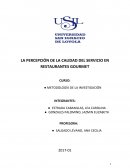 Metodología de la Investigación: LA PERCEPCIÓN DE LA CALIDAD DEL SERVICIO EN RESTAURANTES GOURMET