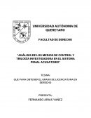 Análisis de los medios de control y trilogía investigadora en el sistema penal acusatorio