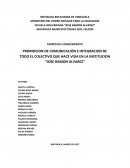 PROMOCION DE COMUNICACIÓN E INTEGRACION DE TODO EL COLECTIVO QUE HACE VIDA EN LA INSTITUCION “JOSE RAMON ALVAREZ”
