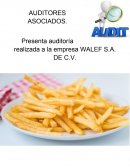 AUDITORES ASOCIADOS Presenta auditoría realizada a la empresa WALEF S.A. DE C.V