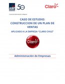 CASO DE ESTUDIO: CONSTRUCCION DE UN PLAN DE VENTAS APLICADO A LA EMPRESA “CLARO CHILE”