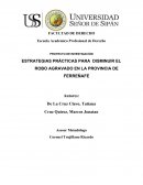 PROYECTO DE INVESTIGACIÓN ESTRATEGIAS PRÁCTICAS PARA DISMINUIR EL ROBO AGRAVADO EN LA PROVINCIA DE FERREÑAFE