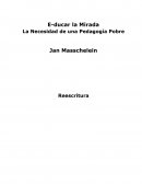Educar la Mirada - La Necesidad de una Pedagogía Pobre - Jan Masschelein