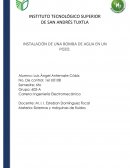 INSTALACIÓN DE UNA BOMBA DE AGUA EN UN POZO