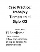 Caso Práctico: Trabajo y Tiempo en el Siglo XXI. El Fordismo