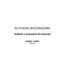 ACTIVIDAD INTEGRADORA Análisis y propuesta de solución