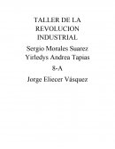 TALLER DE LA REVOLUCION INDUSTRIAL