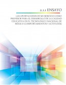 LAS APORTACIONES DE MI EJERCICIO COMO PROFESOR PARA EL DESARROLLO DE LA CALIDAD EDUCATIVA EN EL TECNOLÓGICO NACIONAL DE MÉXICO (COMPORTAMIENTOS Y ACTITUDES)