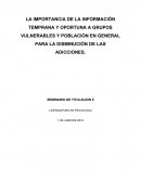 LA IMPORTANCIA DE LA INFORMACIÓN TEMPRANA Y OPORTUNA A GRUPOS VULNERABLES Y POBLACIÓN EN GENERAL PARA LA DISMINUCIÓN DE LAS ADICCIONES.