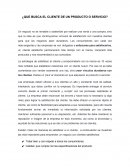 ¿Que busca el cliente de un producto o servicio?