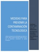 MEDIDAS PARA EVITAR LA CONTAMINACION TECNOLOGICA