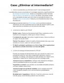 Caso: ¿Eliminar al intermediario?