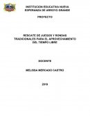 RESCATE DE JUEGOS Y RONDAS TRADICIONALES PARA EL APROVECHAMIENTO DEL TIEMPO LIBRE