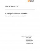 Informe Sociología El trabajo a través de la historia
