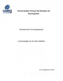 Introducción a a computación. La tecnología en mi vida cotidiana