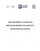 ANÁLISIS SOBRE LA CALIDAD DEL SERVICIO DE INTERNET DEL INSTITUTO TECNOLÓGICO DE CANCÚN