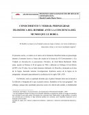 CONOCIMIENTO Y VERDAD, PERPLEGIDAD FILOSÓFICA DEL HOMBRE ANTE LA CONCIENCIA DEL MUNDO QUE LE RODEA
