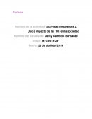 Actividad integradora 2. Uso e impacto de las TIC en la sociedad