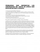 PROBLEMAS QUE ENFRENTAN LOS MIGRANTES DEL NORTE DE AFRICA QUE BUSCAN ENTRAR A EUROPA