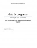 Guía de preguntas Sociología de la Educación