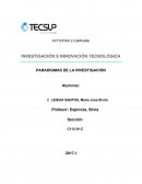 INVESTIGACIÓN E INNOVACIÓN TECNOLÓGICA PARADIGMAS DE LA INVESTIGACIÓN