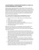 ¿De qué manera la comunicación asertiva le ayuda a su futuro desempeño en su carrera?