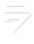 EL SISTEMA DE GESTIÓN EXECUTION PREMIUM Y LOS TIPOS DE ESTRATEGIAS