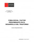 FOBIA SOCIAL: FACTOR PREDOMINANTE EN EL DESARROLLO DEL TRASTORNO