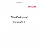 Ética Profesional Evaluación 2